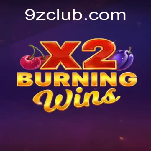 Exploring the Exciting World of BurningWinsX2 Amidst the 9z Gaming Phenomenon